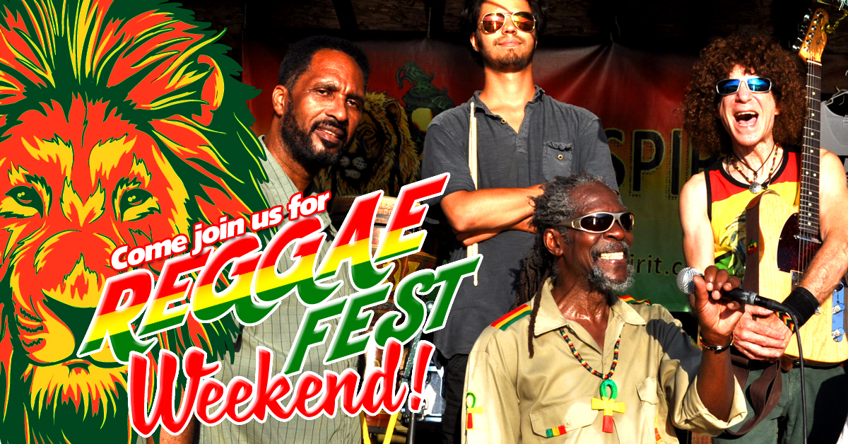 Reggae band. Text: Come join us for Reggae Fest Weekend.