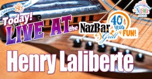 Live at the Nazbar and Grill - Henry Laliberte